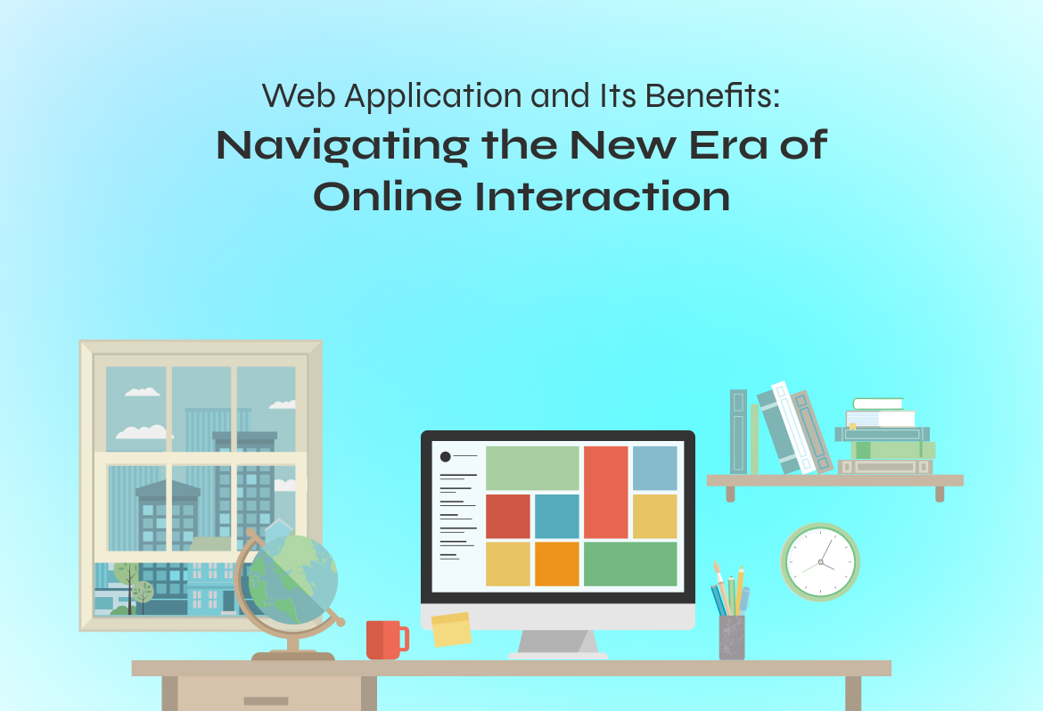 Web Application and Its Benefits
