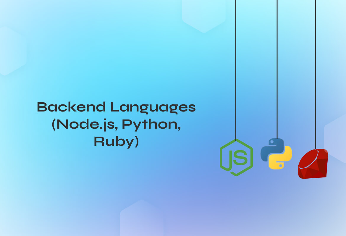 Backend Languages (Node.js, Python, Ruby)