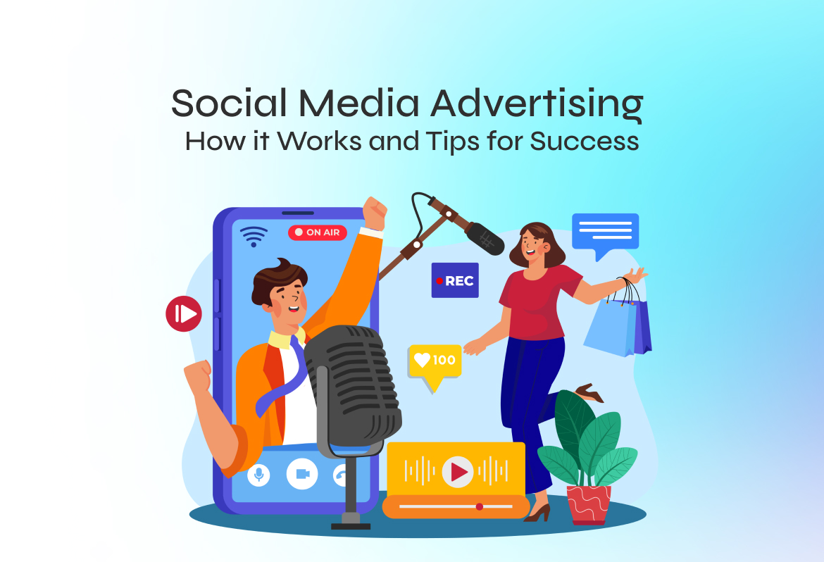 Social Media Advertising_ How it Works and Tips for