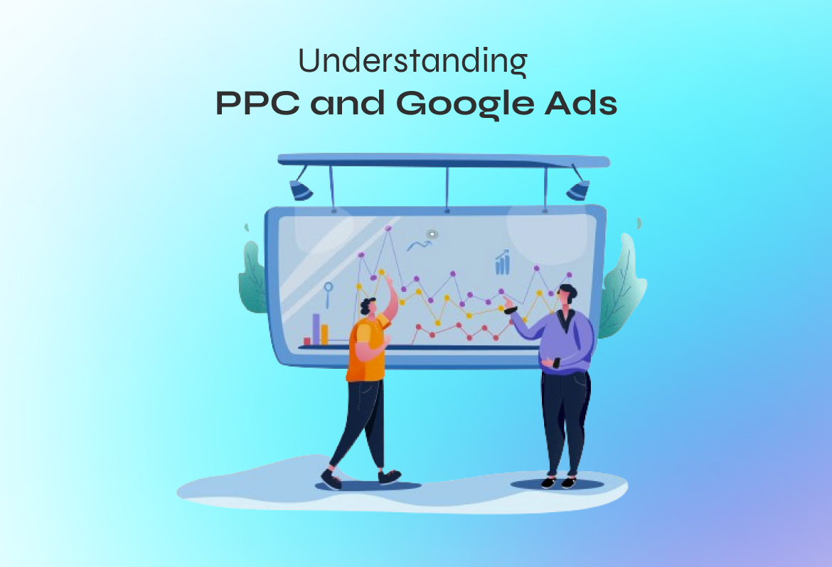 Understanding PPC and Google Ads