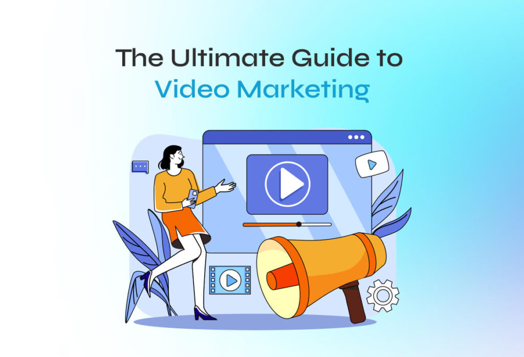 Guide to Video Marketing