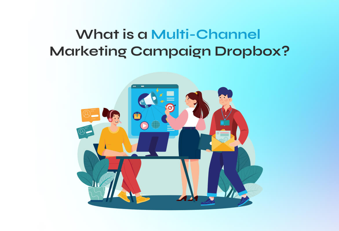 What is a Multi-Channel Marketing Campaign Dropbox_